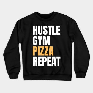 Hustle Gym Pizza Repeat Crewneck Sweatshirt